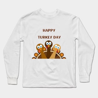 Happy Turkey Day Thanksgiving Apparel Long Sleeve T-Shirt